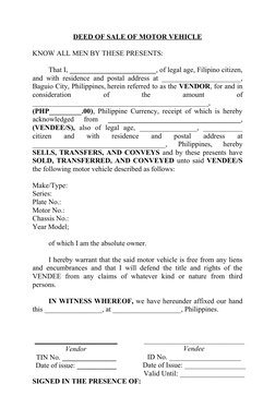 DEED OF SALE OF MOTOR VEHICLE
KNOW ALL MEN BY THESE PRESENTS:
That I, ________________________, of legal age, Filipino citize