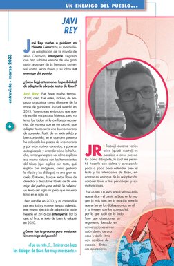 6
un enemigo del pueblo...
entrevista · marzo 2023
JAVI  
REY 
«Fue un reto. [...] mirar con lupa 
los diálogos de Ibsen fue