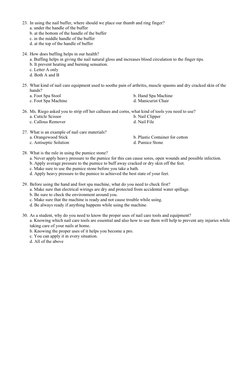 23. In using the nail buffer, where should we place our thumb and ring finger?
a. under the handle of the buffer
b. at the bo
