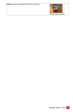 Step 4. Plug the mouse cable into the PS/2 mouse port.
PREPARED: ABNER T. TAWA
7
