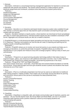1. Edmodo 
    Description→Edmodo is a cloud-based learning management application for teachers to connect and 
collaborate w