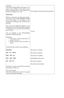 this game. 
You will work individually for the game. You
can use your numbers to raise that you are
think is the right answer
