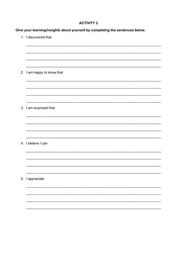 ACTIVITY 2
Give your learning/insights about yourself by completing the sentences below.
1. I discovered that
_______________