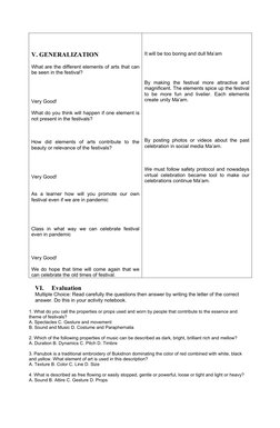 V. GENERALIZATION 
What are the different elements of arts that can
be seen in the festival?
Very Good!
What do you think wil