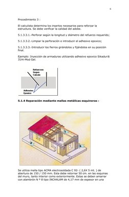 6 
 
Procedimiento 3 : 
 
El calculista determina los insertos necesarios para reforzar la 
estructura. Se debe verificar l