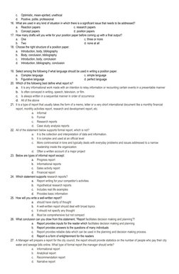 c.
Optimistic, mean-spirited, unethical
d.
Positive, polite, professional
16. What are used in any kind of situation in which