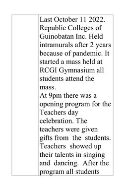 Last October 11 2022. 
Republic Colleges of 
Guinobatan Inc. Held 
intramurals after 2 years
because of pandemic. It 
started
