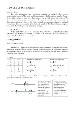 Note: if the measure of 
dispersion is small, 
then this indicates 
that the observation 
are not too different 
from each ot