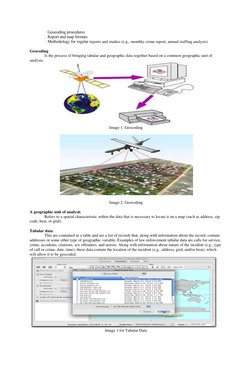 Geocoding procedures
 
 Report and map formats
 
 Methodology for regular r
eports and studies (e.g., monthly crime repor