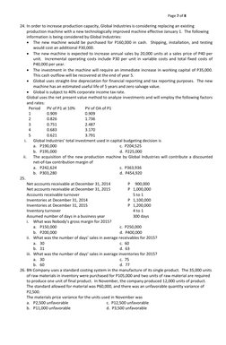 Page 7 of 8 
 
24. In order to increase production capacity, Global Industries is considering replacing an existing 
prod