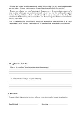 • Teachers and learners should be encouraged to share their practice with each other in the classroom
and more widely. How ca