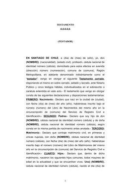 TESTAMENTO
&&&&&
(TESTADOR)
EN  SANTIAGO  DE  CHILE,  a  (día)  de  (mes)  de  (año),  yo,  don
(NOMBRE), (nacionalidad), (es