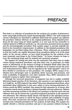 PREFACE
This book is a collection of procedures for the analysis of a number of pharmaceu-
ticals using high-performance liqu