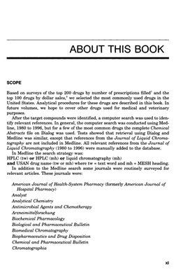 ABOUT THIS BOOK
SCOPE
Based on surveys of the top 200 drugs by number of prescriptions filled1 and the
top 100 drugs by dolla