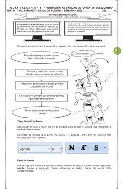 10 
Para realizar trabajos de edición en Word, el paso básico es la selección del texto a editar. 
Tipo y tamaño de fuente