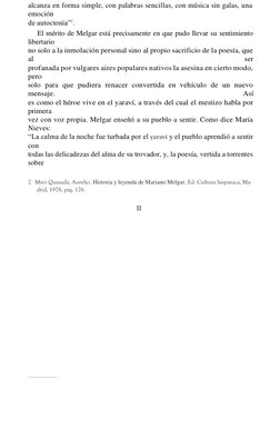 alcanza en forma simple, con palabras sencillas, con música sin galas, una 
emoción  
de autoctonía”2. 
El mérito de Melgar e