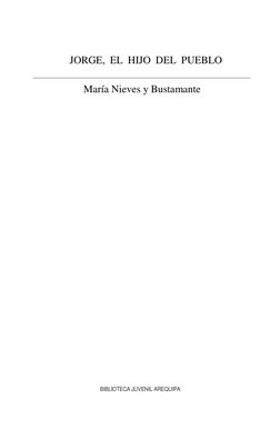 JORGE, EL HIJO DEL PUEBLO  
 
María Nieves y Bustamante