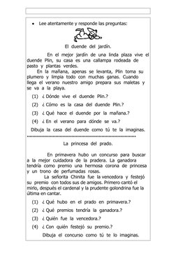 
Lee atentamente y responde las preguntas:
El  duende  del  jardín.
        
En  el  mejor  jardín  de  una  linda  plaza  v