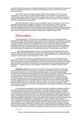 questions exactly as they appear on the survey questionnaire. The choice of answers to the questions is 
often fixed (close-e