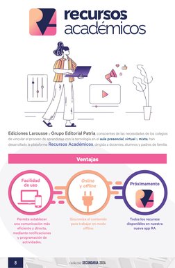 Ediciones Larousse y Grupo Editorial Patria, conscientes de las necesidades de los colegios
de vincular el proceso de aprend