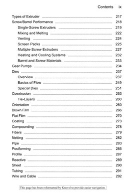 Contents     ix 
 
 
 
This page has been reformatted by Knovel to provide easier navigation. 
Types of Extruder  ...........