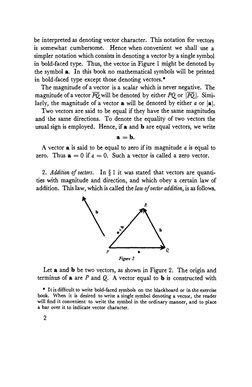 be interpreted as denoting vector character. This notation for vectors 
is somewhat cumbersome. Hence when convenient we shal