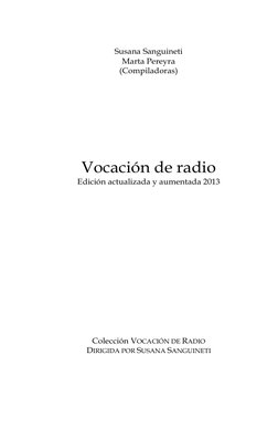 Susana Sanguineti   
Marta Pereyra  
(Compiladoras) 
 
 
 
 
 
 
 
Vocación de radio 
Edición actualizada y aumentada 2013