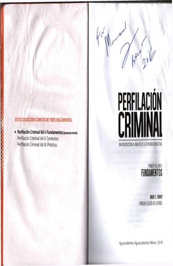 1. 
J¿«¿#. 
ESTA COLECCIÓN CONSTA DE TRES V O L Ú M E N E S : 
• Perf ilación Criminal Vol I: Fundamentos (presente tomo) 
Pe