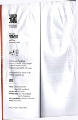 PERFILACION 
CRIMINAI _ 
UNA INTRODUCCIÓN AL ANÁLISIS 
DELA EVIDENCIA CONDUCTUAL 
PRIMER VOLUMEN 
FUNDAMENTOS 
Brent E. Turve