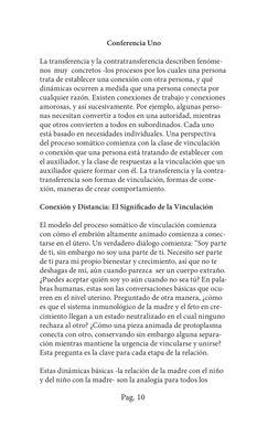 Pag. 10
Conferencia Uno
La transferencia y la contratransferencia describen fenóme­
nos  muy  concretos -los procesos por los