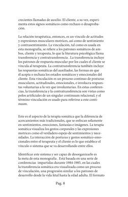 Pag. 8
crecientes llamadas de auxilio. El cliente, a su vez, experi­
menta estos signos somáticos como rechazo o desaproba­
c