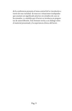 Pag. 9
de la conferencia presenta el tema central de la vinculación a 
través de una variedad  de marcos o situaciones trasla