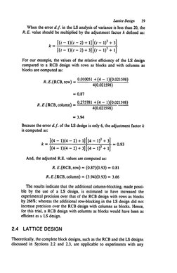Lattice Design 
39 
When the error d.f. in the LS analysis of variance is less than 20, the 
R. E. value should be multiplied