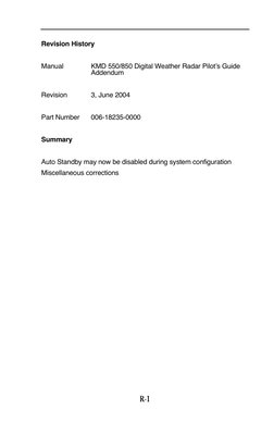 R-1
Revision History
Manual
KMD 550/850 Digital Weather Radar Pilot’s Guide 
Addendum
Revision
3, June 2004
Part Number
006-1