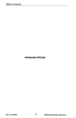 Rev 2  Jan/2002                          
KMD 850 Wx Radar Addendum
Table of  Contents
ii
Intentionally left blank
