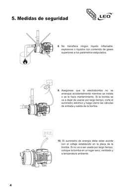 4
8.	 No 
transfiera 
ningún 
líquido 
inflamable, 
explosivos o líquidos con contenido de gases 
superiores a los parámetros