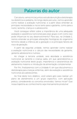 Caro aluno, vamos iniciar juntos o estudo da nutrição e dietoterapia 
na obstetrícia e pediatria. Ao longo deste percurso, ir
