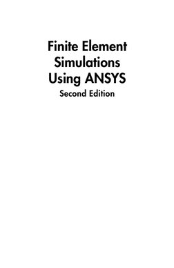 Finite Element  
Simulations  
Using ANSYS 
Second Edition
