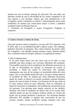 Comprendamos la Biblia: Nuevo Testamento
manera nos trae el mismo mensaje de salvación. Por otro lado, nos 
daremos cuenta de