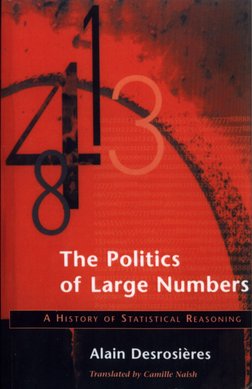 Alain Desrosieres - The Politics of Large Numbers | PDF