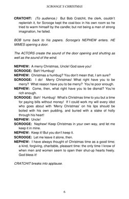 SCROOGE’S CHRISTMAS 
CRATCHIT:  (To audience.)  But Bob Cratchit, the clerk, couldn’t 
replenish it, for Scrooge kept the coa
