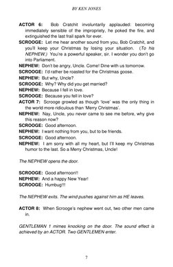 BY KEN JONES 
ACTOR 6:  Bob Cratchit involuntarily applauded: becoming 
immediately sensible of the impropriety, he poked the