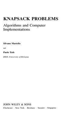 KNAPSACK
PROBLEMS
Algorithms
and Computer
Implementations
Silvano
Martello
and
Paolo
Toth
DEIS, University of Bologna
JOHN WI