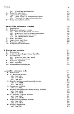 Contents
ix
6.4.3
A bound-and-bound
algorithm
172
6.5
Reduction algorithms
176
6.6
Approximate
algorithms
177
6.6.1 On
the ex