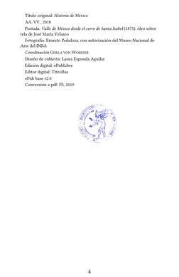 Título original: Historia de México
AA. VV., 2010
Portada: Valle de México desde el cerro de Santa Isabel (1875), óleo sobre