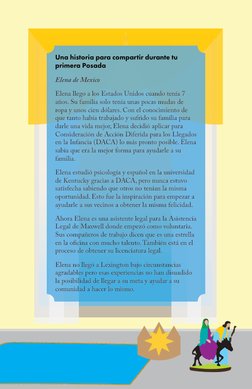 Una historia para compartir durante tu 
primera Posada
Elena de Mexico
Elena llego a los Estados Unidos cuando tenía 7 
años.