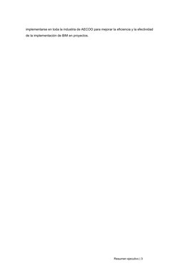 implementarse en toda la industria de AECOO para mejorar la eficiencia y la efectividad 
de la implementación de BIM en proye