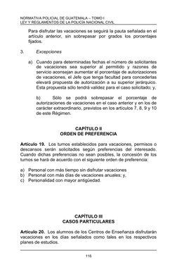 NORMATIVA POLICIAL DE GUATEMALA – TOMO I
LEY Y REGLAMENTOS DE LA POLICÍA NACIONAL CIVIL
Para disfrutar las vacaciones se segu