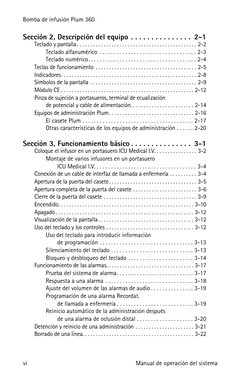 Bomba de infusión Plum 360
vi
Manual de operación del sistema
Sección 2, Descripción del equipo . . . . . . . . . . . . . . .