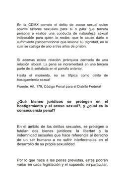 En  la  CDMX  comete  el  delito  de  acoso  sexual  quien
solicite  favores  sexuales  para  si  o  para  que  tercera
perso